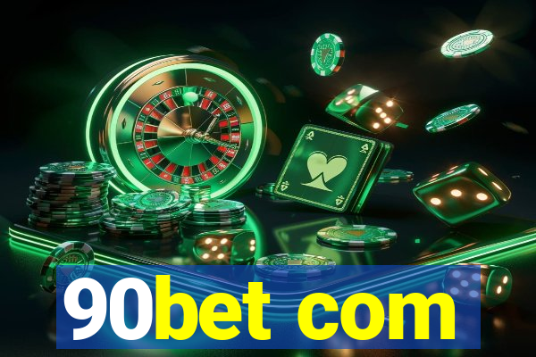 90bet com